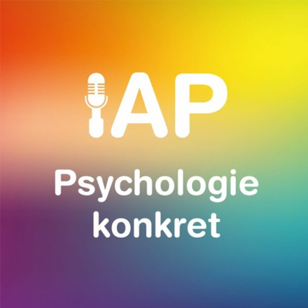 IAP Podcast: Psychologie konkret