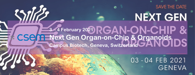 The Next Gen Organ-on-Chip & Organoids 03-04 Feb 2021
